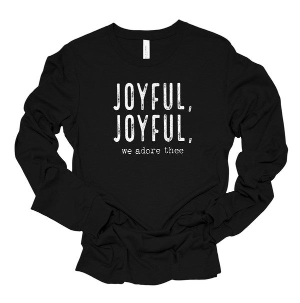 Joyful, Joyful, We Adore Thee Long Sleeve Tee